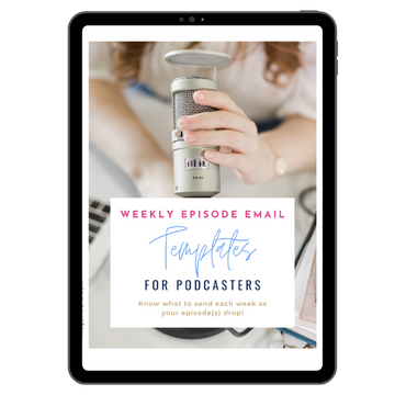 Weekly Podcast Episode Email Templates for Podcasters